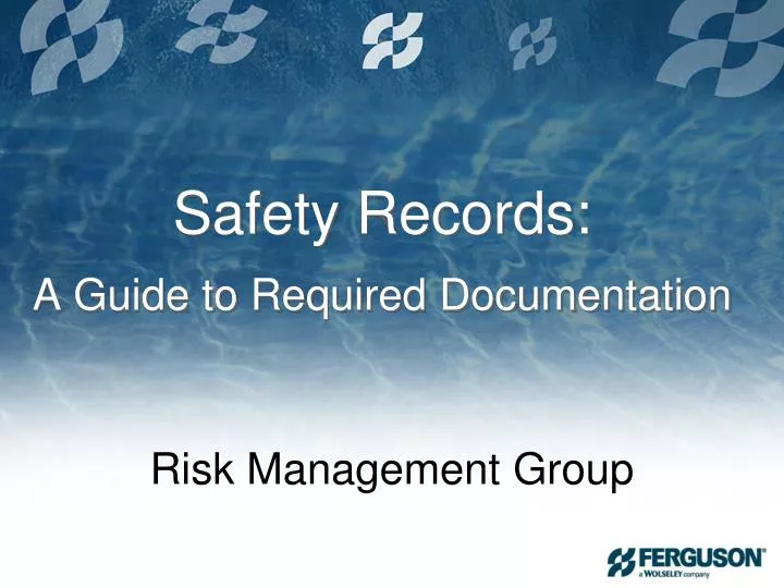 safety records a guide to required documentation