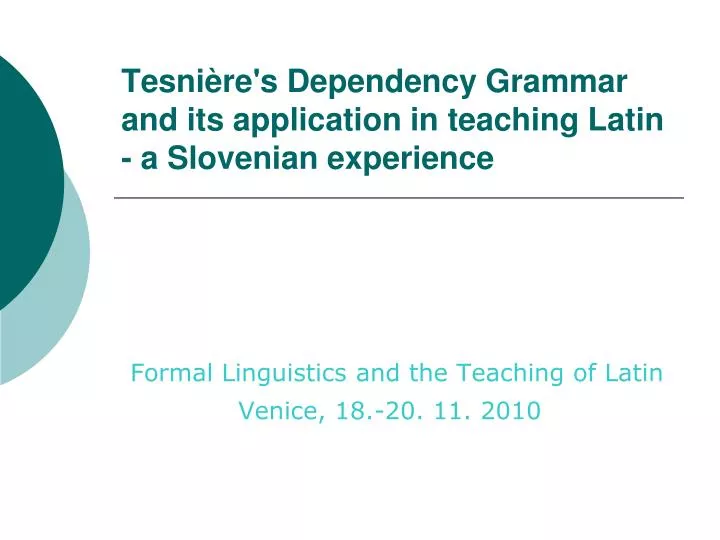 tesni re s dependency grammar and its application in teaching latin a slovenian experience