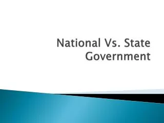 National Vs. State Government
