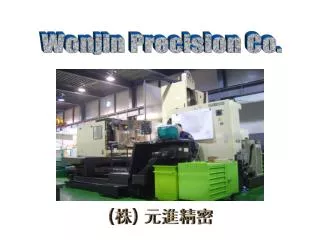 Wonjin Precision Co.