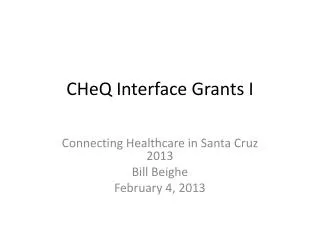 CHeQ Interface Grants I