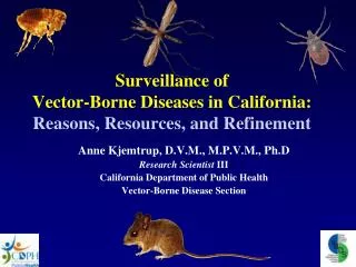Surveillance of Vector-Borne Diseases in California: Reasons, Resources, and Refinement