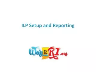 ILP Setup and Reporting