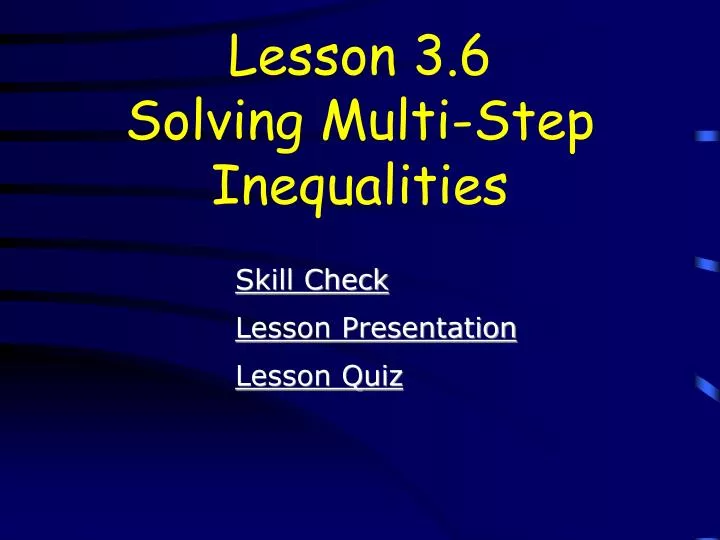 lesson 3 6 solving multi step inequalities