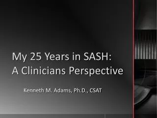 My 25 Years in SASH: A Clinicians Perspective