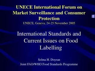 International Standards and Current Issues on Food Labelling Selma H. Doyran
