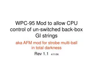 WPC-95 Mod to allow CPU control of un-switched back-box GI strings