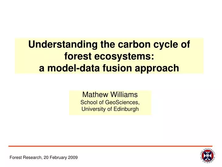 understanding the carbon cycle of forest ecosystems a model data fusion approach