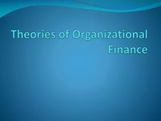 theories of organizational finance