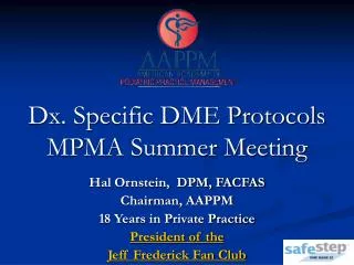 Dx. Specific DME Protocols MPMA Summer Meeting