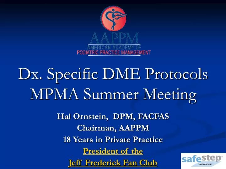 dx specific dme protocols mpma summer meeting