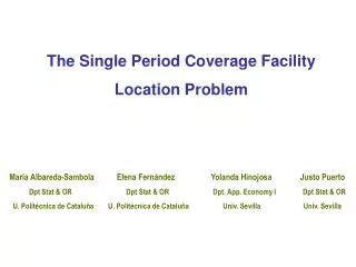 The Single Period Coverage Facility Location Problem