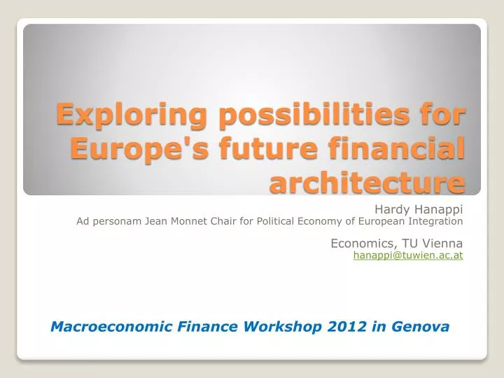 exploring possibilities for europe s future financial architecture