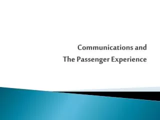 Communications and The Passenger Experience