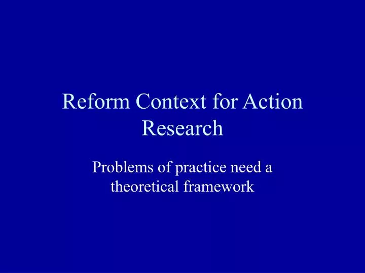 reform context for action research
