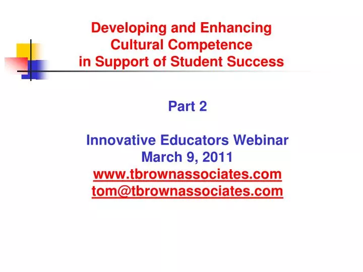 part 2 innovative educators webinar march 9 2011 www tbrownassociates com tom@tbrownassociates com