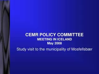 CEMR POLICY COMMITTEE MEETING IN ICELAND May 2008