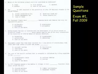 Sample Questions Exam #1, Fall 2009