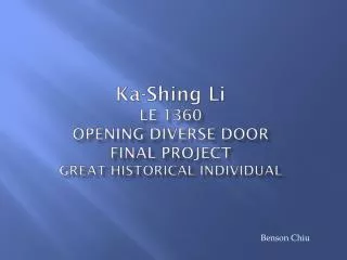 Ka-Shing Li LE 1360 Opening diverse door Final Project Great historical individual