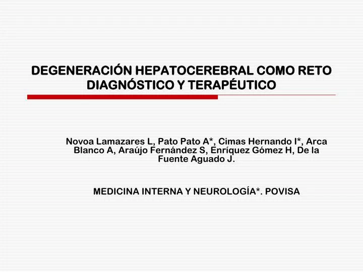 degeneraci n hepatocerebral como reto diagn stico y terap utico
