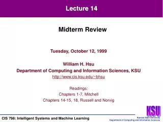 Tuesday, October 12, 1999 William H. Hsu Department of Computing and Information Sciences, KSU
