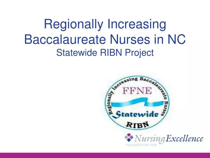regionally increasing baccalaureate nurses in nc statewide ribn project