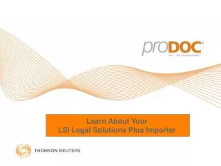 Learn About Your LSI Legal Solutions Plus Importer