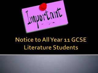 Notice to All Year 11 GCSE Literature Students