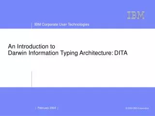 An Introduction to Darwin Information Typing Architecture: DITA