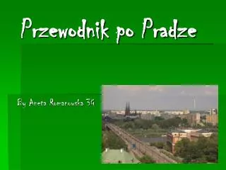 Przewodnik po Pradze