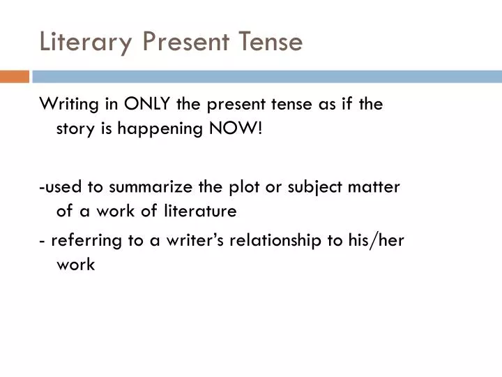 literary p resent tense