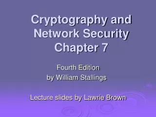 Cryptography and Network Security Chapter 7