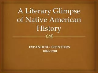 A Literary Glimpse of Native American History