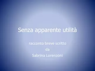 senza apparente utilit