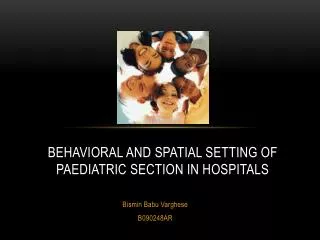Behavioral and spatial setting of paediatric section in hospitals