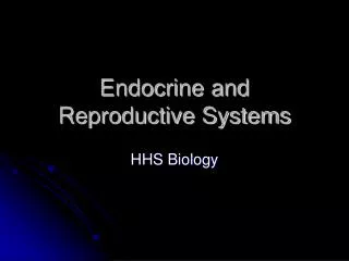 Endocrine and Reproductive Systems