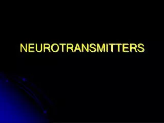 NEUROTRANSMITTERS
