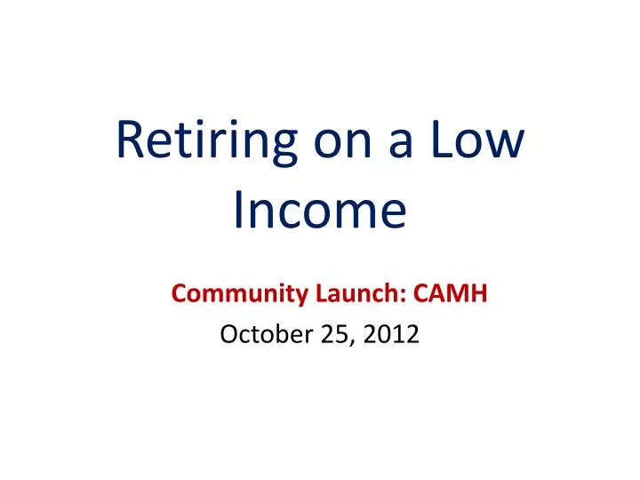 retiring on a low income