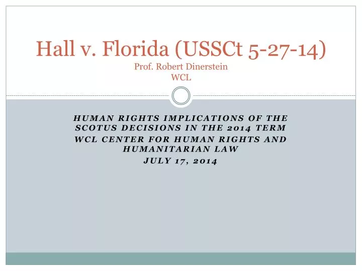 hall v florida ussct 5 27 14 prof robert dinerstein wcl