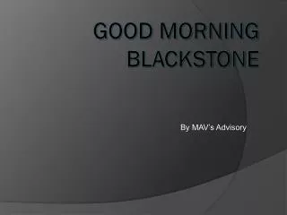 Good Morning Blackstone