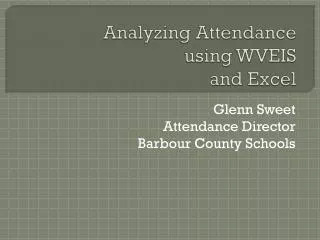 Analyzing Attendance using WVEIS and Excel