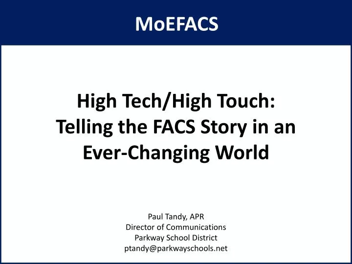 high tech high touch telling the facs story in an ever changing world