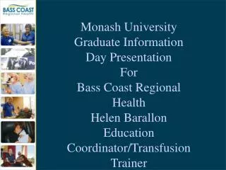 Monash University Graduate Information Day Presentation For Bass Coast Regional Health