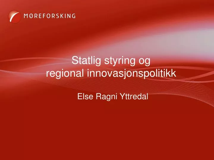 statlig styring og regional innovasjonspolitikk
