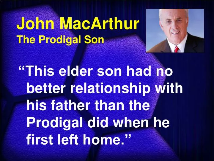 john macarthur the prodigal son