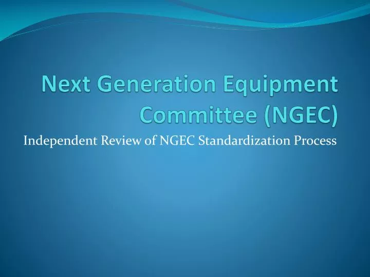 next generation equipment committee ngec