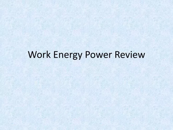work energy power review