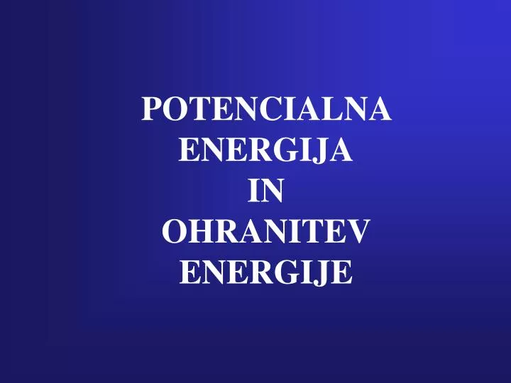 potencialna energija in ohranitev energije