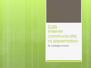 Cats internet communications presentation