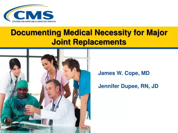 documenting medical necessity for major joint replacements